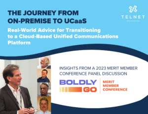 The Journey from On-Prem to UCaaS panel discussion, Merit Confernece 2023